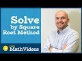 Solving Quadratic Equations with the Square Root Method