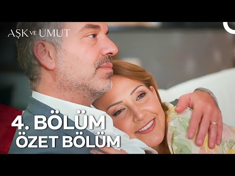 Aşk ve Umut Özet Bölümler - 4. Bölüm