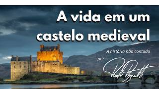 A vida em um castelo medieval