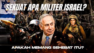 SEKUAT APA MILITER ISRAEL? KENAPA MEREKA SUKA PERANG