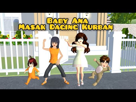 Baby Ana Masak Daging Kurban | Drama Sakura School Simulator