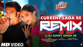 Cirkus: Current Laga Re (Remix) | Ranveer Singh, Deepika Padukone | DJ Sunny Singh UK