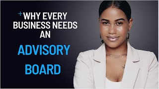 Why Every Business Needs an Advisory Board