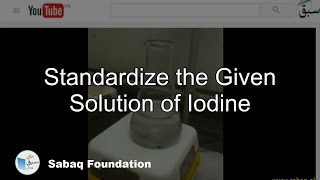 Standardize the Given Solution of Iodine