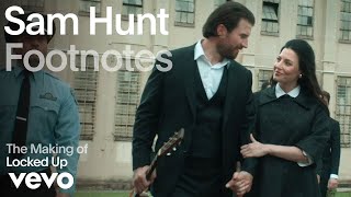 Sam Hunt - The Making of 'Locked Up' (Vevo Footnotes)