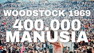 KISAH FESTIVAL TERBAIK SEPANJANG MASA, WOODSTOCK 1969.