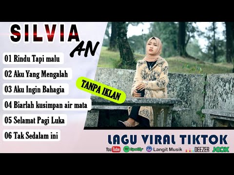 LAGU PILIHAN POP MELAYU TERBARU SILVIA AN FULL ALBUM 2023