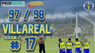 Villareal #17 Liga & Copa🏆 97 - 98 | Liga Master ISS97 Temporada 2 | PES 2021 Retro Mods