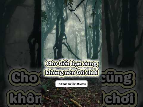 Cho tiền bạn dám tới những nơi này không 🤣