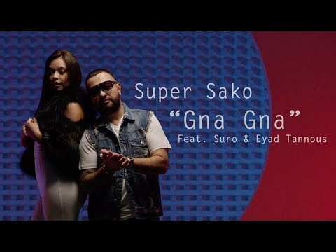Super Sako - Gna Gna | لا تغيبي feat. Eyad Tannous &amp; Suro (Official Music Video)