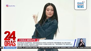 Charlie Fleming, mala-KATSEYE member sa post | Ashley Ortega, isa sa... | 24 Oras Weekend