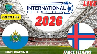 🔴San Marino vs Faroe Islands LiveScore | FIFA International Friendly 2026 Commentary Update Today