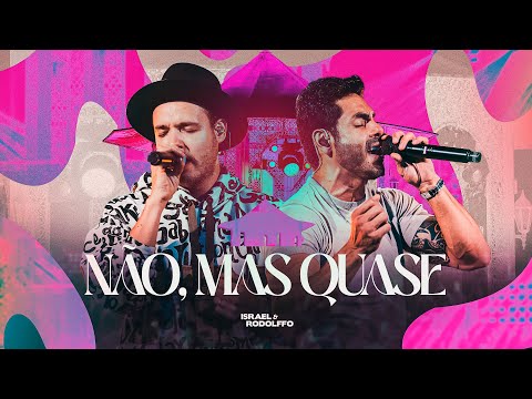Israel & Rodolffo - Não, Mas Quase (Memórias)