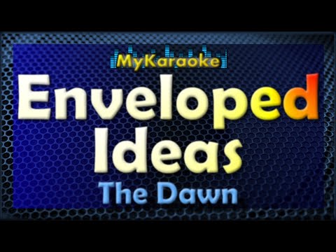 ENVELOPED IDEAS – Karaoke version in the style of THE DAWN