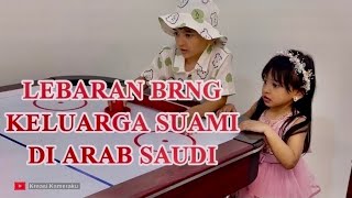 KUMPUL KELUARGA DI HARI LEBARAN,SAUDI ARABIA