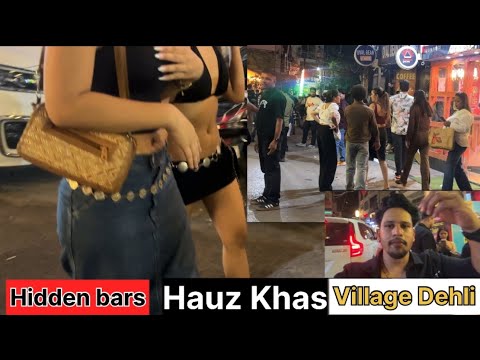 CRAZY NIGHTLIFE 😍IN SOUTH 😱DEHLI [ HAUZ KHAS VILLAGE  ]
