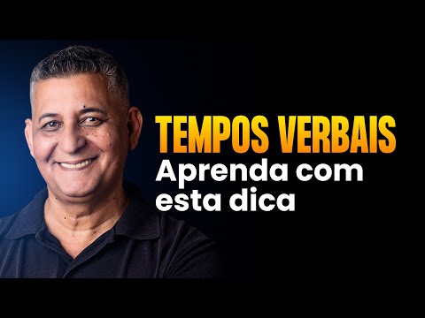 TEMPOS VERBAIS  I APRENDA COM ESTA DICA
