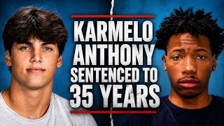 KARMELO ANTHONY SECRETIVE TRIAL: 35 YEAR SENTENCE