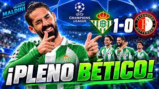 ¡EL BETIS NO TIENE LÍMITES! ISCO LIDERA AL EQUIPO ANTE EL FEYENOORD Y CERTIFICA EL PLENO | CHAMPIONS
