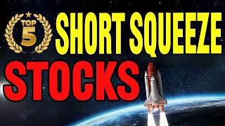 🔥 Short Squeeze Alert: 5 Stocks on the Edge of a Major Breakout