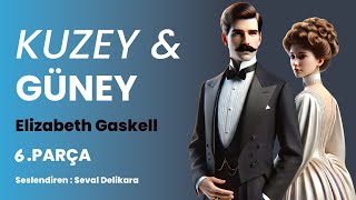 Kuzey ve Güney - Elizabeth Gaskell (Sesli Kitap 6.Parça) (SON) (Seval Delikara)