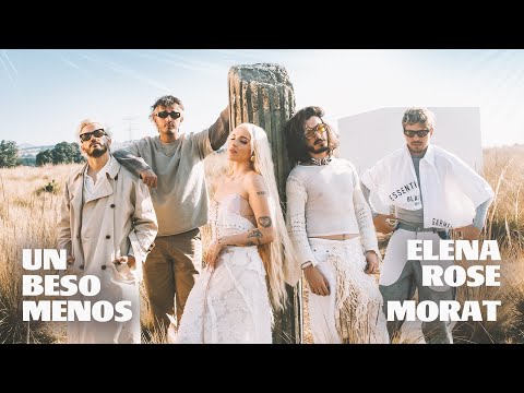 ELENA ROSE, Morat - Un Beso Menos (OFFICIAL VIDEO)