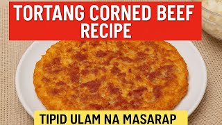 Tortang Corned Beef Recipe | Tipid Ulam na Masarap at Mabilis Gawin!Sweet Life Kitchen