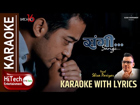 SANGI | संगी | KARAOKE AUDIO | BATCH NO 16 | SHIVA PARIYAR | SUGAM POKHAREL | SANJIV BARAILI