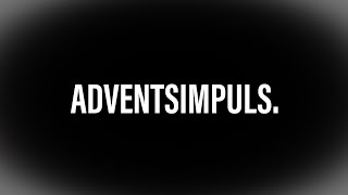 Adventsimpuls. Sehnsucht