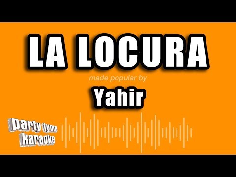 Yahir – La Locura (Versión Karaoke)