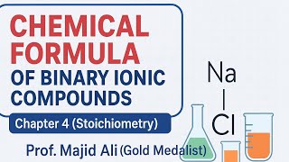 L-4. Chemical Formula of Binary Ionic Compounds | 9th Class Chemistry Chapter 4 (Stoichiometry) 
