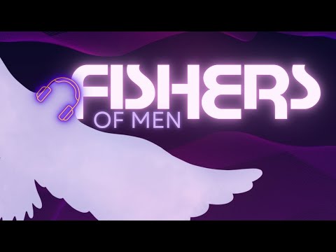 Who Has Ascended to Heaven? (FOM) Fishers of Men (EDM) Proverbs 30