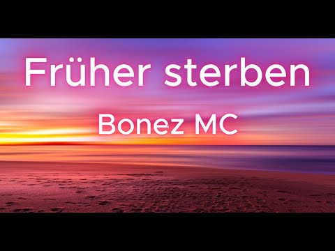 Bonez MC - Früher sterben (Lyrics)