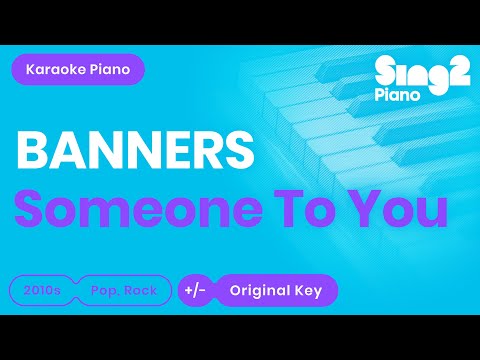 BANNERS – Someone To You (Piano Karaoke)