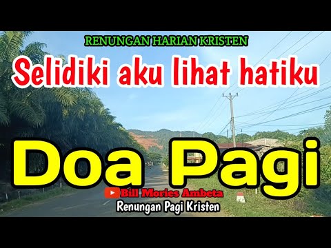 Renungan Pagi - Selidiki aku lihat hatiku