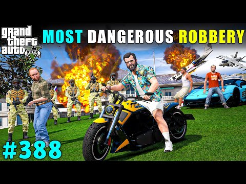 THE MOST DANGEROUS ROBBERY IN LOS SANTOS | GTA V GAMEPLAY #388 | GTA 5
