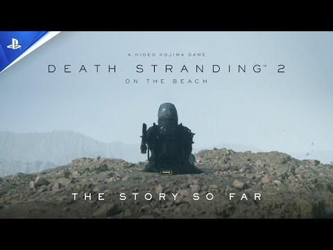 Death Stranding 2: On The Beach | The Story So Far | PS5