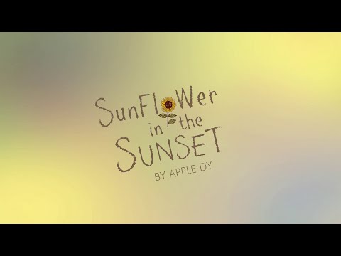 Sunflower in The Sunset - Apple Dy (Official Lyric Video)