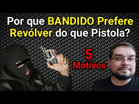 Por que Bandido prefere Revólver? 5 Motivos