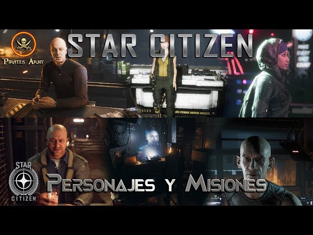 Star Citizen Español - Personajes NPCs y Misiones - PTU 3.5.0