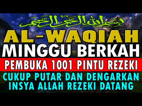 🔴SUMPAH INI NYATA ❗ CUKUP PUTAR & DENGARKAN, JGN KAGET DI DATANGI 100 MILYAR, SURAT AL-WAQIAH MERDU