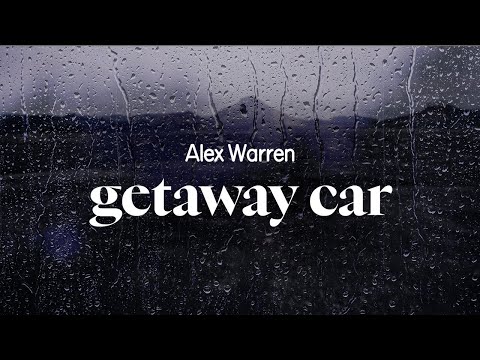 alex warren - getaway car (lyrics)