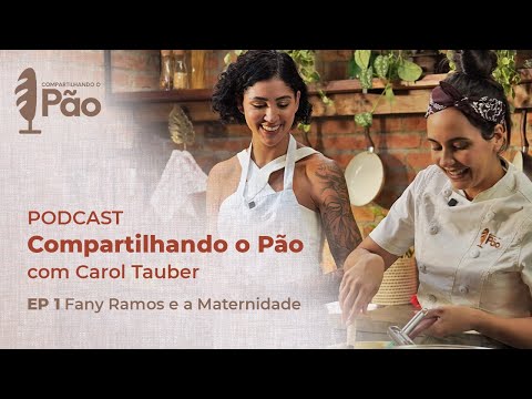 Podcast Compartilhando o Pão com Carol Tauber 🥖 | Fany Ramos | Frango de Panela com Polenta EP1
