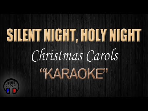 SILENT NIGHT, HOLY NIGHT – Christmas Carols (KARAOKE) Original Key