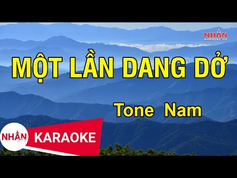 Karaoke Một Lần Dang Dở Tone Nam | Nhan KTV