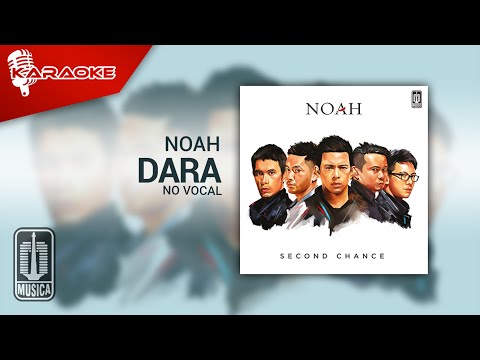 NOAH – Dara (Official Karaoke Video) | No Vocal – Female Version