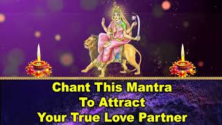 Chant This Mantra to Attract Your True Love Partner