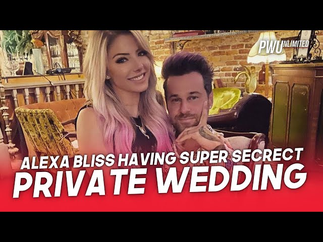 How Alexa Bliss Is Having A Secret Private Wedding