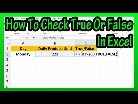 How To Check, Test, Use True Or False Conditions (Using The IF Function) In Excel Explained