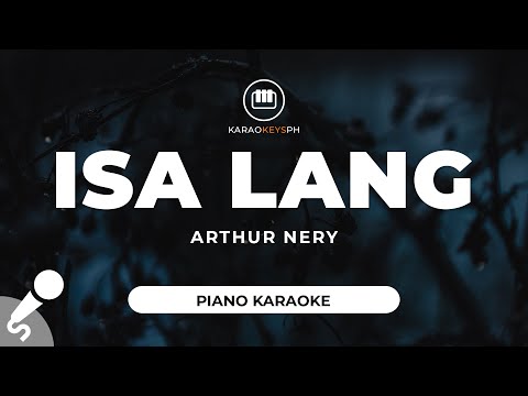 Isa Lang – Arthur Nery (Piano Karaoke)